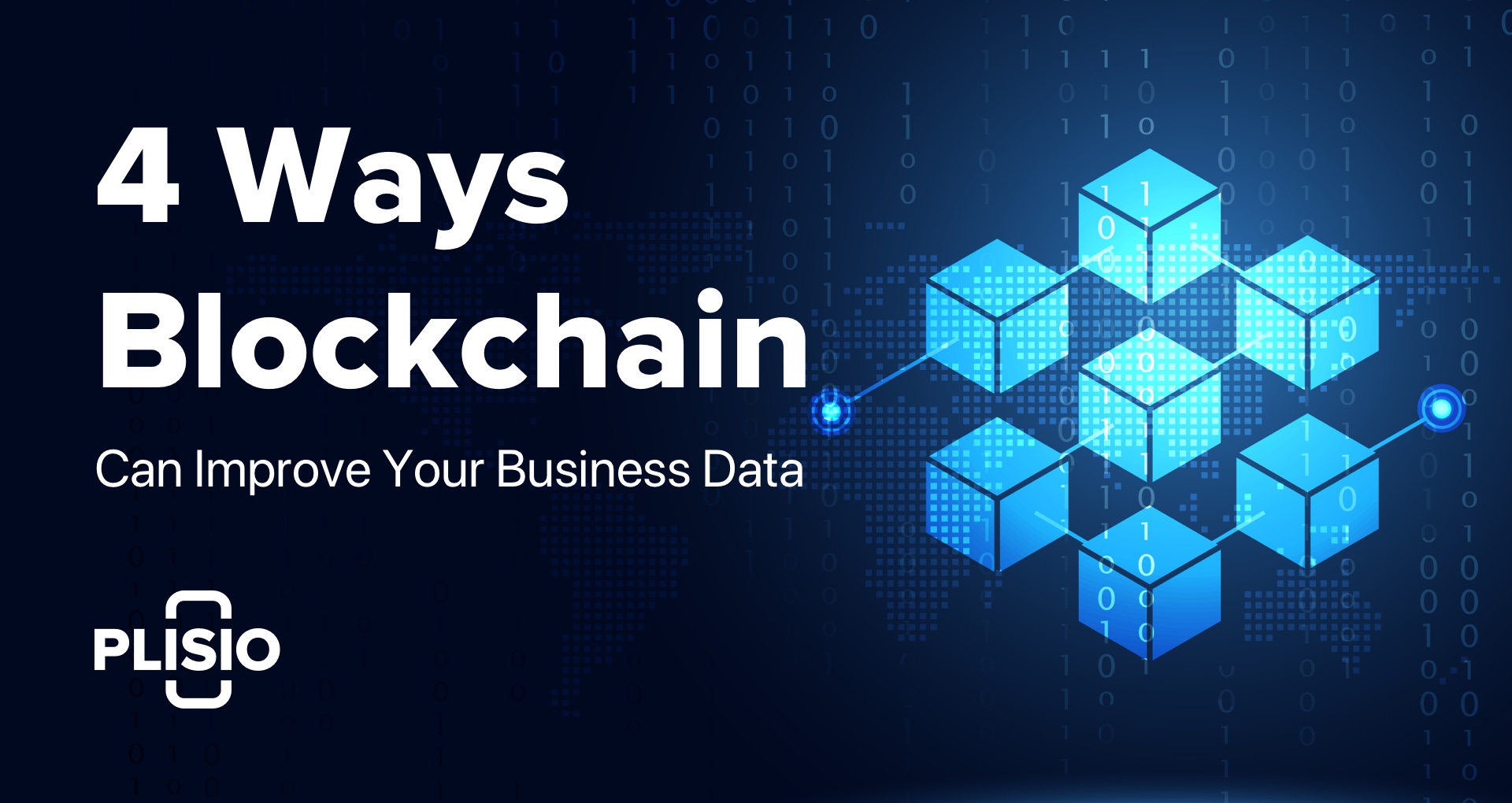 4 Ways Blockchain Can Improve Your Business Data