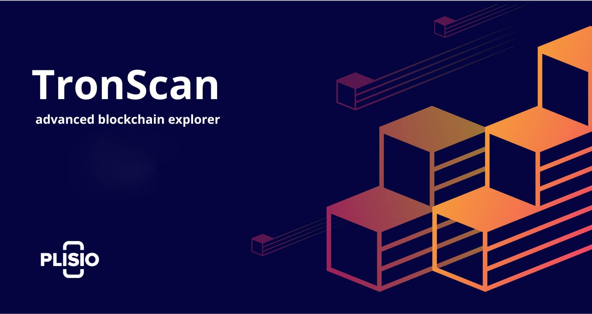 Tronscan: چیست و چگونه از آن استفاده کنیم