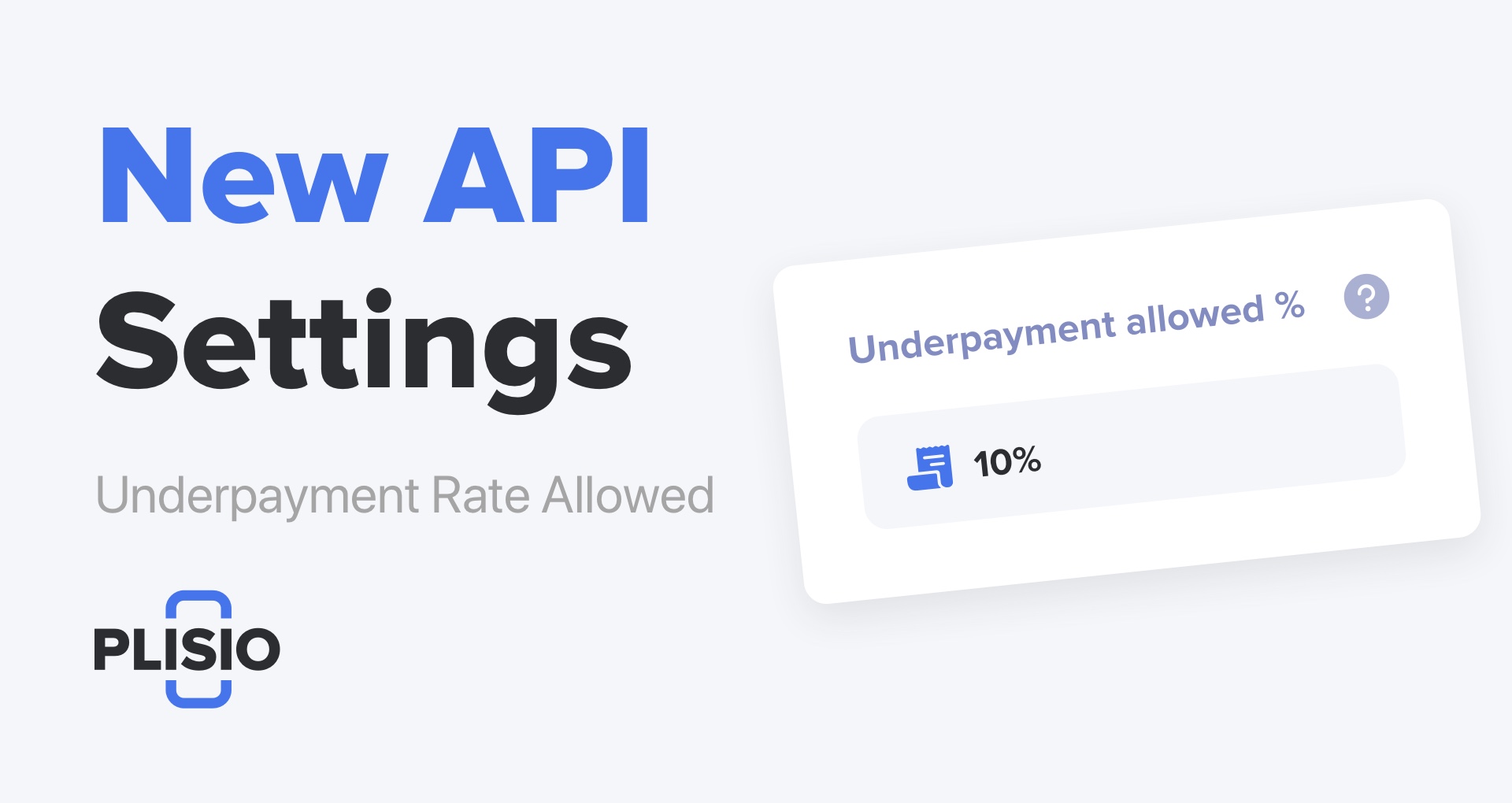 Set the rate of acceptable underpayment. New API settings
