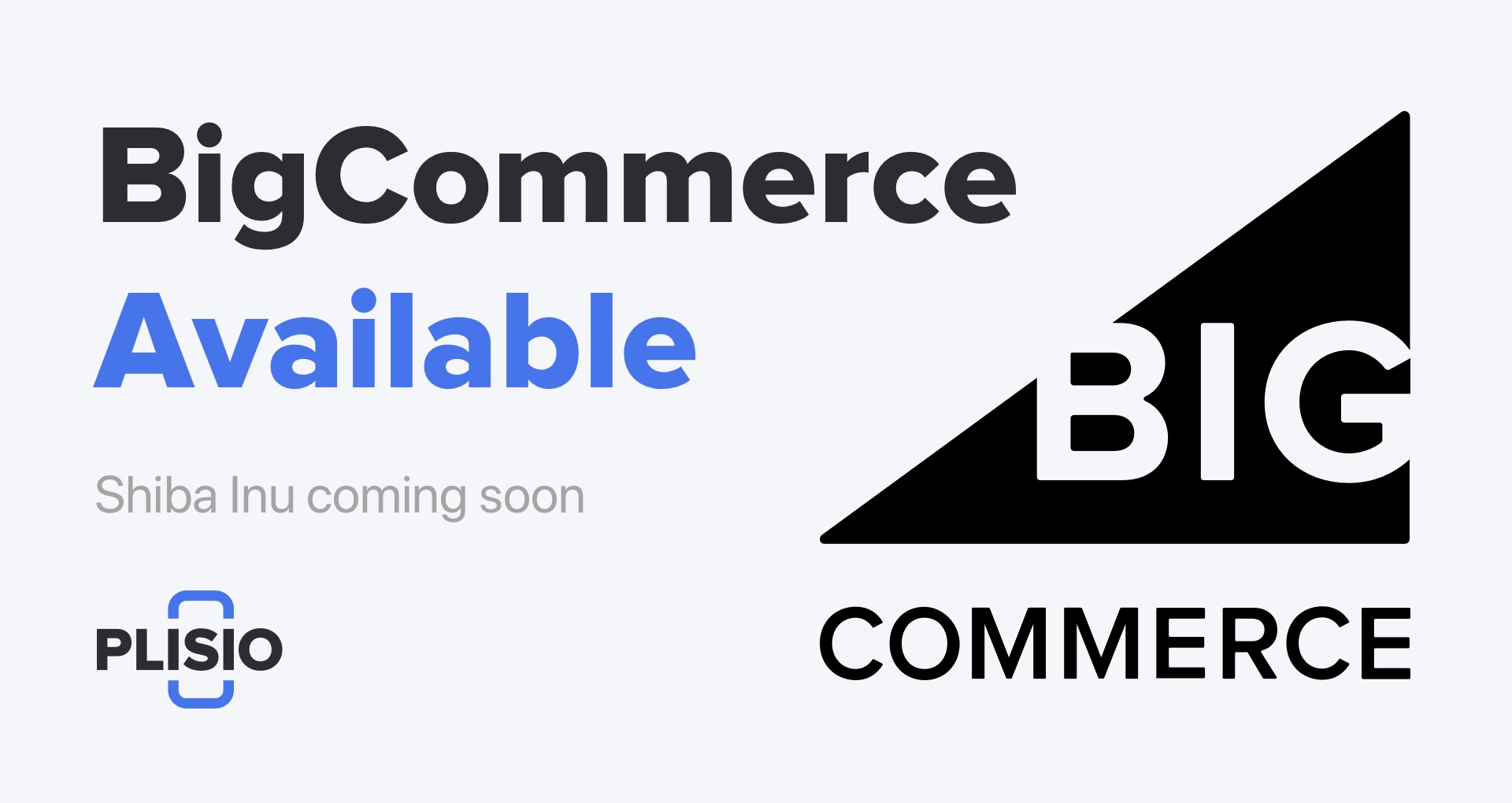 BigCommerce is Now Available! Shiba Inu and More Updates Coming So...